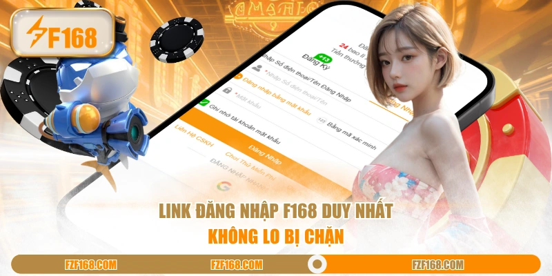 Link đăng nhập F168 duy nhất, không lo bị chặn