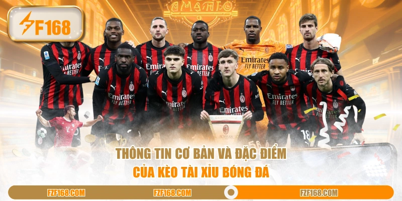 Thông tin cơ bản và đặc điểm của kèo Tài Xỉu bóng đá